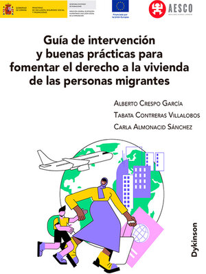 cover image of Guía de intervención y buenas prácticas para fomentar el derecho a la vivienda de las personas migrantes